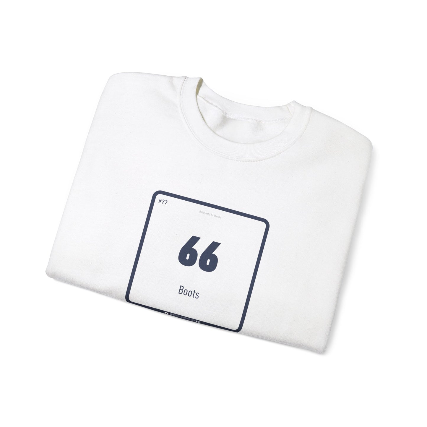 66 - Boots Sweatshirt - Periodic Poker Hand