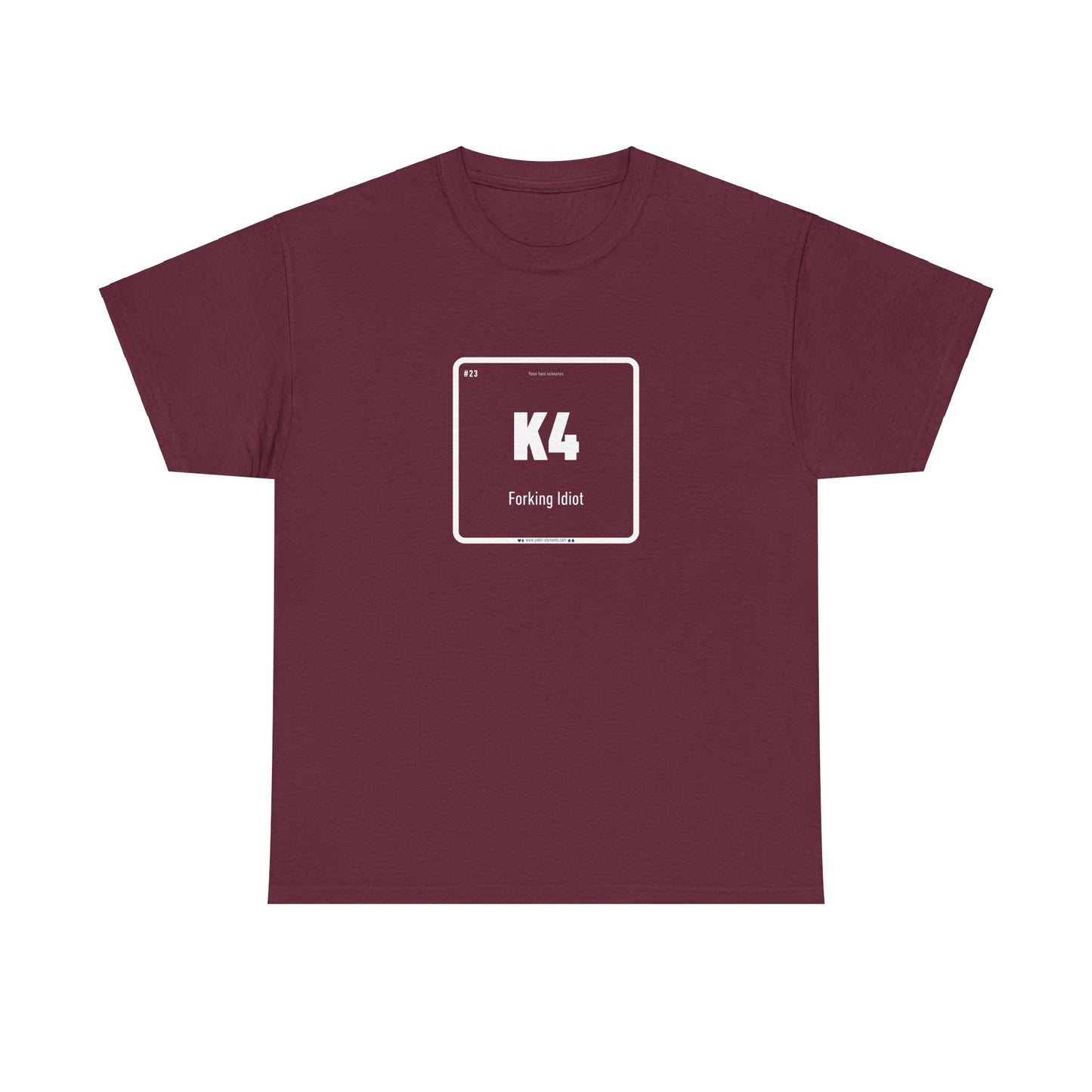 K4 - Forking Idiot T-shirt - Premium Cotton