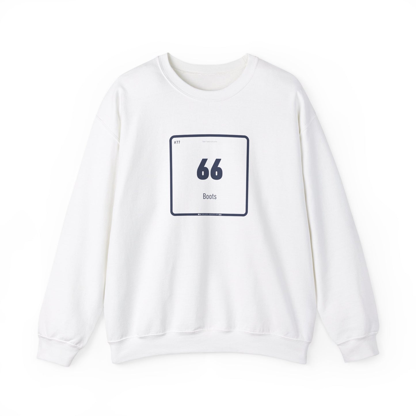 66 - Boots Sweatshirt - Periodic Poker Hand