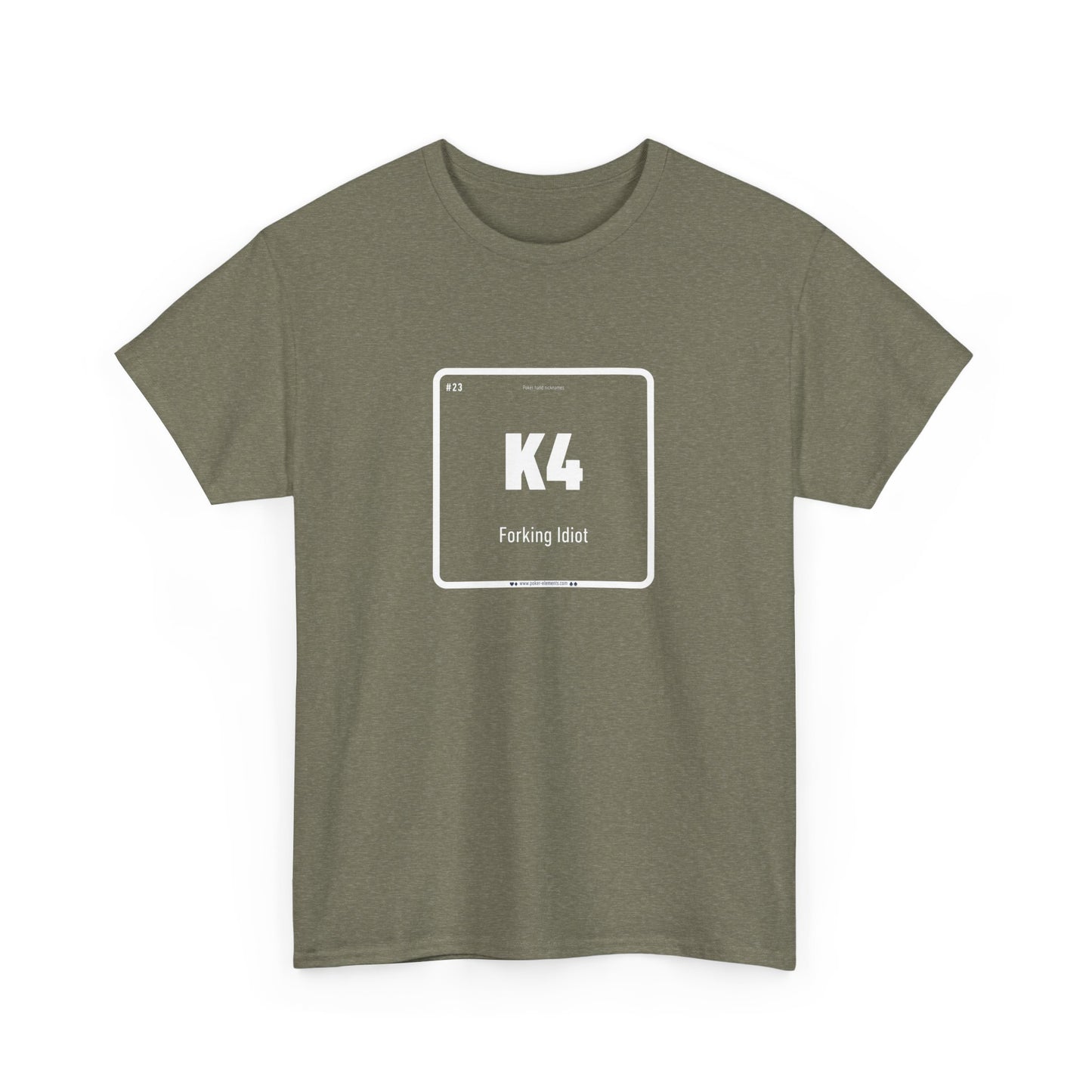 K4 - Forking Idiot T-shirt - Premium Cotton