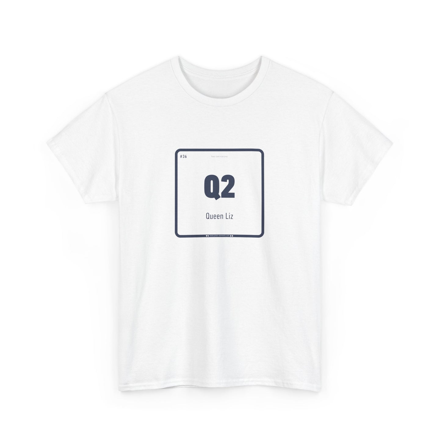 Q2 - Queen Liz T-shirt - Periodic Table Design