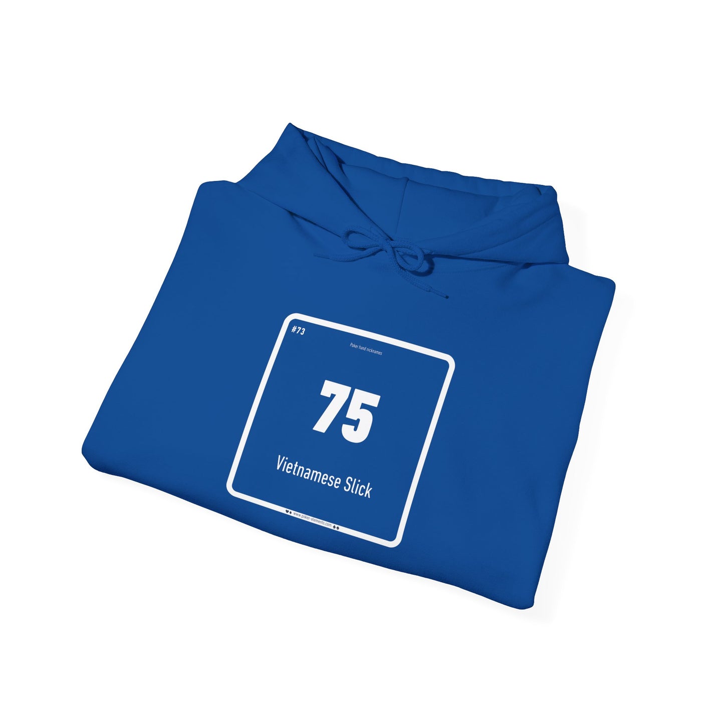 75 - Vietnamese Slick Hooded Sweatshirt - Poker's Rebel Element