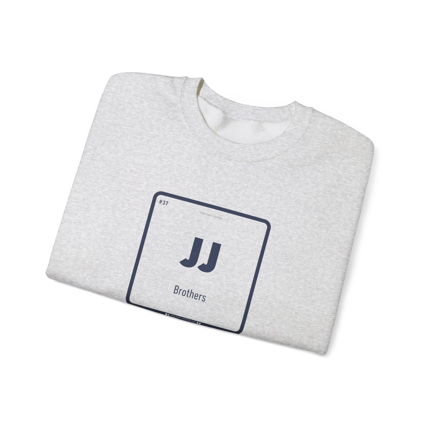 JJ - Brothers Sweatshirt - Periodic Poker Swag