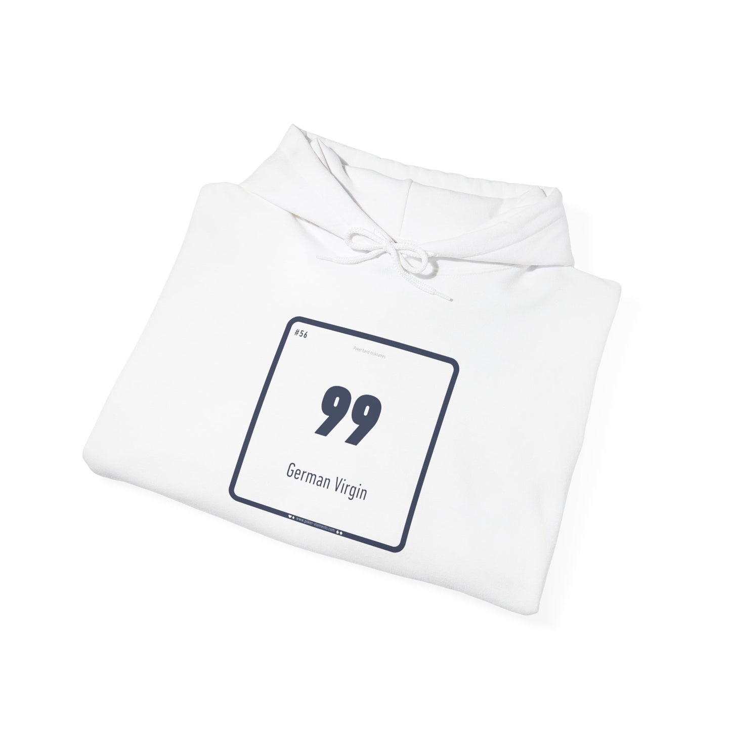 99 - German Virgin Hooded Sweatshirt - Periodic Poker Swag