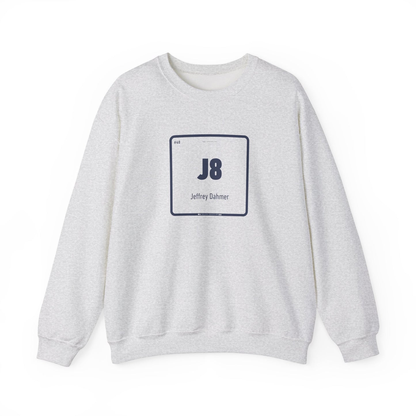 J8 - Dahmer's Dark Element Sweatshirt - Periodic Style