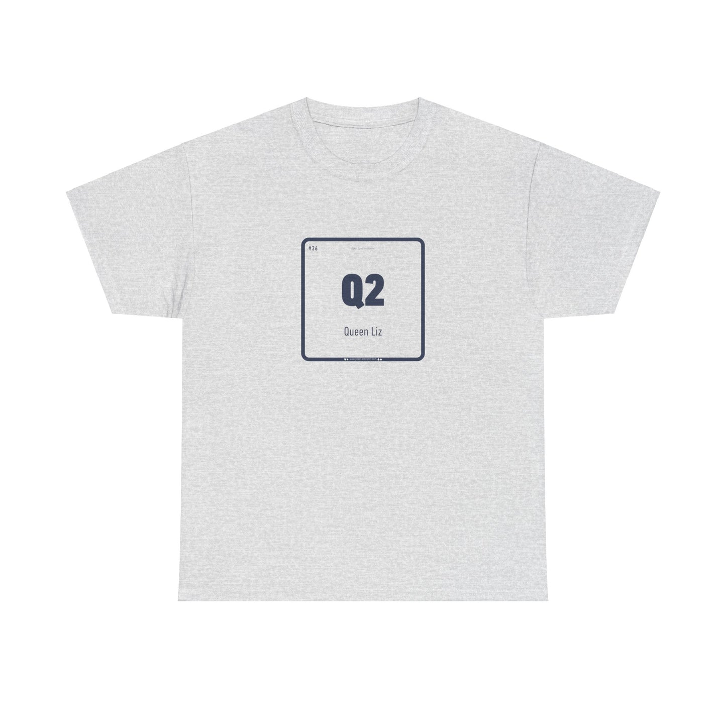 Q2 - Queen Liz T-shirt - Periodic Table Design