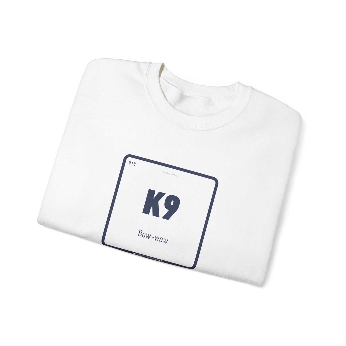 K9 - Bow-wow Sweatshirt - Poker's Mutt Element