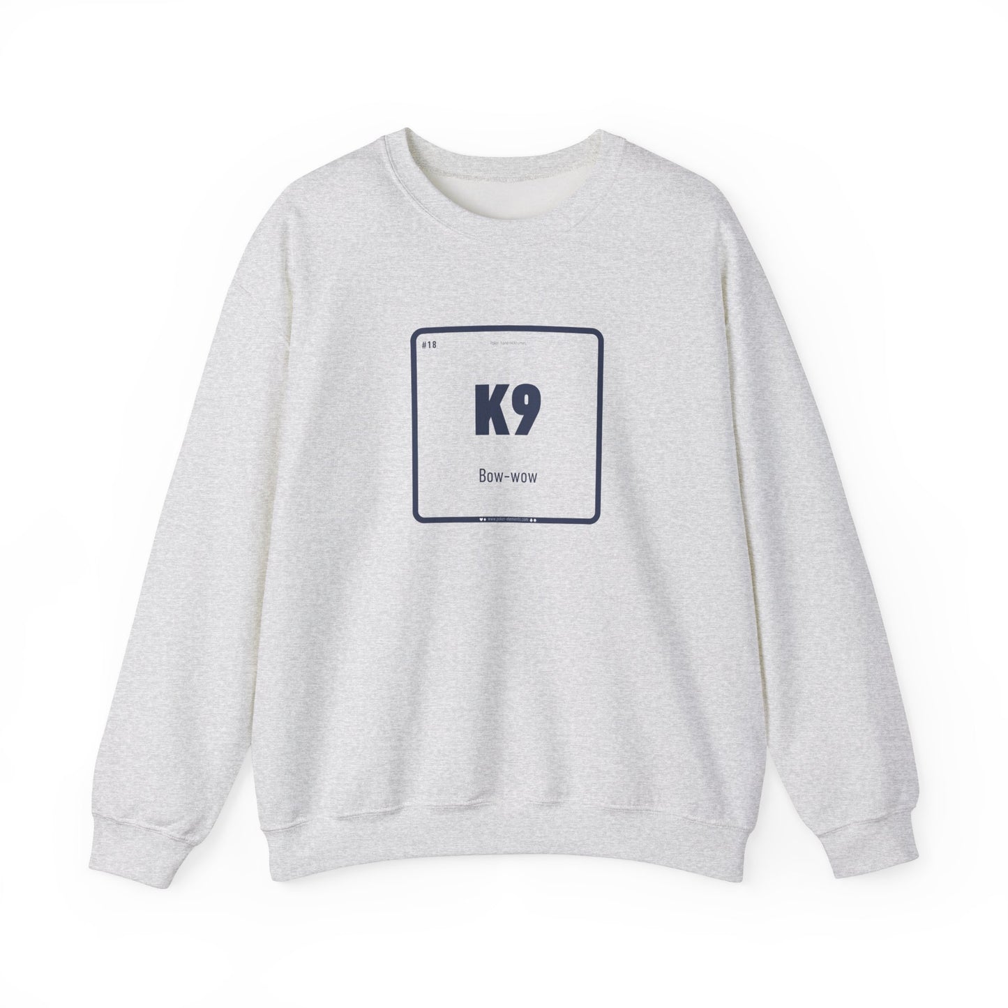 K9 - Bow-wow Sweatshirt - Poker's Mutt Element