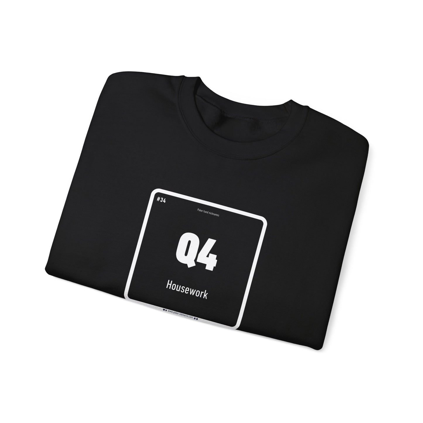 Q4 - Housework Sweatshirt - Modern Poker Design